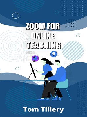 cover image of Zoom For Online Teaching